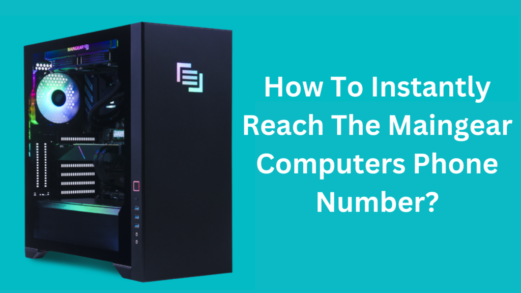 Maingear Computers Phone Number